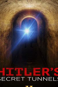 Hitler's Secret Tunnels (2019)