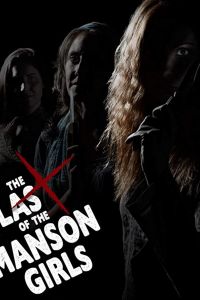   The Last of the Manson Girls (2018)