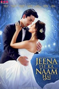   Jeena Isi Ka Naam Hai (2017)